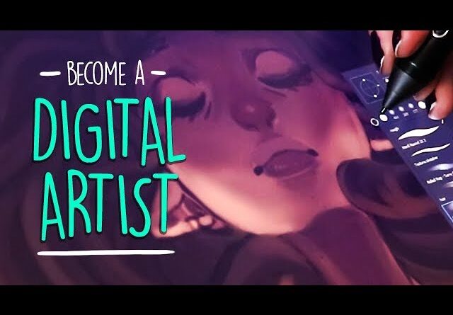 【 PART 1 】★ A Beginner's Guide to Become a Digital Artist